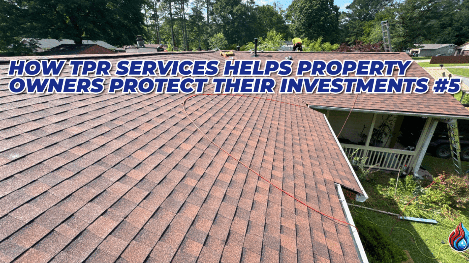 How TPR Services Helps Property Owners Protect Their Investments