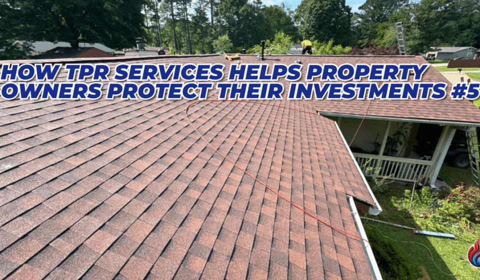 How TPR Services Helps Property Owners Protect Their Investments
